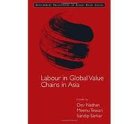 Labour in Global Value Chains in Asia (Development Trajectories in Global Value Chains) - [Version Originale] Inconnu (Auteur)