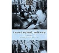 Labour Law, Work, And Family