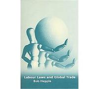 Labour Laws and Global Trade Bob Hepple (Auteur)