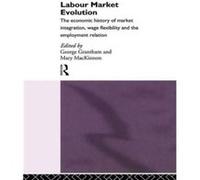 Labour Market Evolution by George Grantham Grantham, G. (Auteur)
