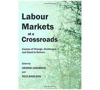 Labour Markets At A Crossroads: Causes Of Change, Challenges And Need To Reform