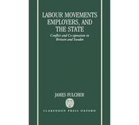 Labour Movements, Employers, And The State
