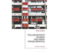 Labour Party, Housing and Urban Transformation, The: In Place of Squalor