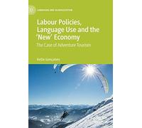 Labour Policies, Language Use And The 'new' Economy