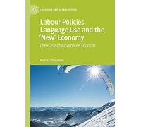 Labour Policies, Language Use And The 'new' Economy