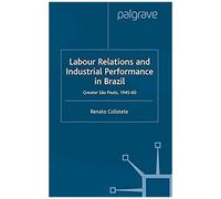 Labour Relations And Industrial Performance In Brazil
