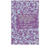 Labour Relations And Industrial Performance In Brazil