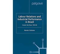 Labour Relations And Industrial Performance In Brazil