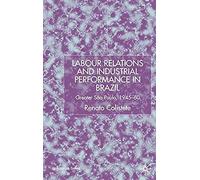 Labour Relations And Industrial Performance In Brazil