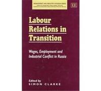 Labour Relations in Transition, Management and Industry in Russia Series