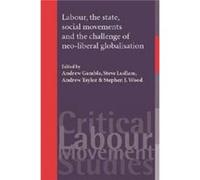Labour, The State, Social Movements And The Challenge Of Neo-Liberal Globalisation