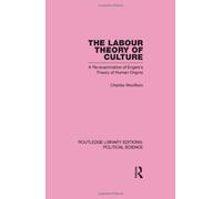 Labour Theory Of Culture Routledge Library Editions: Political Science Volume 42