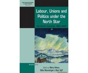 Labour, Unions And Politics Under The North Star