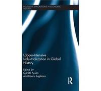 LabourIntensive Industrialization in Global History by Kaoru Sugihara Gareth Austin Hardcover Book Gareth Austin (Auteur)