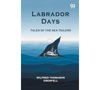 Labrador DaysTales Of The Sea Toilers (Edition1)