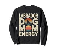 Labrador Dog Mom Energy Adorable Chiot Retriever Sweatshirt