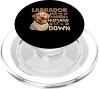 Labrador Pick Up Us When Humans Let Us Down PopSockets PopGrip pour MagSafe