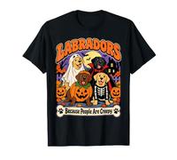 Labradors Because People are Creepy Introverti Dog Mom Spooky T-Shirt