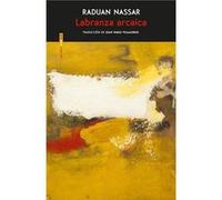 Labranza Arcaica Nassar, Raduan (Auteur)