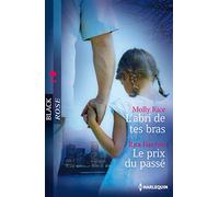 L'abri de tes bras ; Le prix du passé