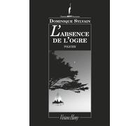 L'Absence de l'ogre - Dominique Sylvain - Viviane hamy - broché - Roman