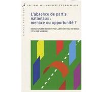 L'absence de partis nationaux : menace ou opportunité ? Jean-Benoît Pilet (Auteur), Jean-Michel De Waele (Auteur), Serge Jaumain (Auteur)
