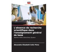L'absence de recherche scientifique dans l'enseignement général de base: Réalités et défis à Santa Elena, Équateur
