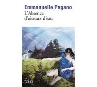 L'Absence d'oiseaux d'eau - Emmanuelle Pagano - Gallimard - Poche - Roman