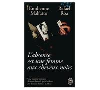 L'absence est une femme aux cheveux noirs - Rafael Roa - J'ai Lu - Poche - Roman