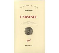 L'absence Peter Handke (Auteur), Georges-Arthur Goldschmidt (Traduction)