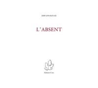 L'Absent - Erwann Rougé - Unes Eds - broché - Poésie