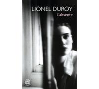 L'absente - Lionel Duroy - J'ai Lu - Poche - Roman