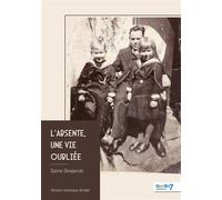 L'absente, une vie oubliée - Sylvie Sirejacob - Nombre 7 - broché - Autobiographie