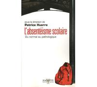 L'absentéisme scolaire: Du normal au pathologique