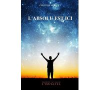 L'absolu Est Ici
