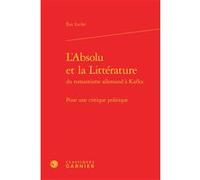 L'Absolu et la Littérature Eric Lecler (Auteur), Andrea Del Lungo (Collection dirigée par)
