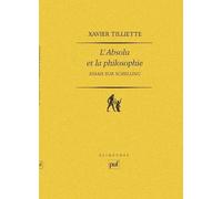 L'absolu Et La Philosophie - Essais Sur Schelling