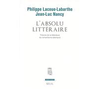 L'Absolu littéraire : Théorie de la littérature du romantisme allemand