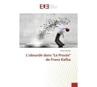 L'absurde dans "Le Procès" de Franz Kafka - Hamza Kouider - Universitaires Europeennes - broché - Essai