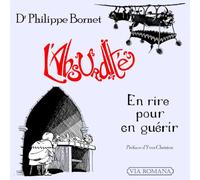L'absurdité : En rire pour en guérir