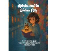 Labubu and the Hollow City: Teens finding light when anxiety and loneliness fill the world