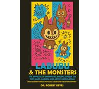 LABUBU THE OFFICIALLY UNOFFICIAL ENCYCLOPEDIA ON POP MART, LABUBU AND ARTIST KASING LUNG: A FAN'S JOURNEY THROUGH POP MART, LABUBU AND THE ART OF HAPPINESS