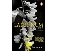Laburnum for My Head: Stories