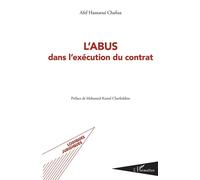 L'abus dans l'exécution du contrat - Afef Hasnaoui Chafiaa - L'harmattan - broché - Etude