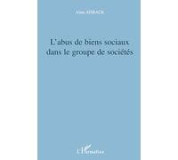 L'abus de biens sociaux dans le groupe de sociétés – L'Harmattan