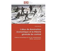 L'abus De Domination Économique Et La Théorie Générale Du Contrat
