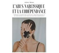 L'abus Narcissique Et La Codépendance