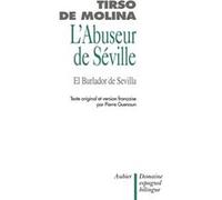 L'abuseur de seville et l'invite de pierre (don juan) el burlador de sevilla y c Tirso De Molina (Auteur)