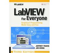 LabVIEW for Everyone: Graphical Programming Made Easy and Fun