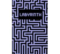 Labyrinth: Find the right path through 101 magical labyrinths